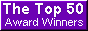 See requirements to be a Top 50 Award Winning Web Site!